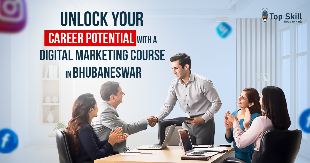 Unlock Your Career Potential with a Digital Marketing Course in Bhubaneswar