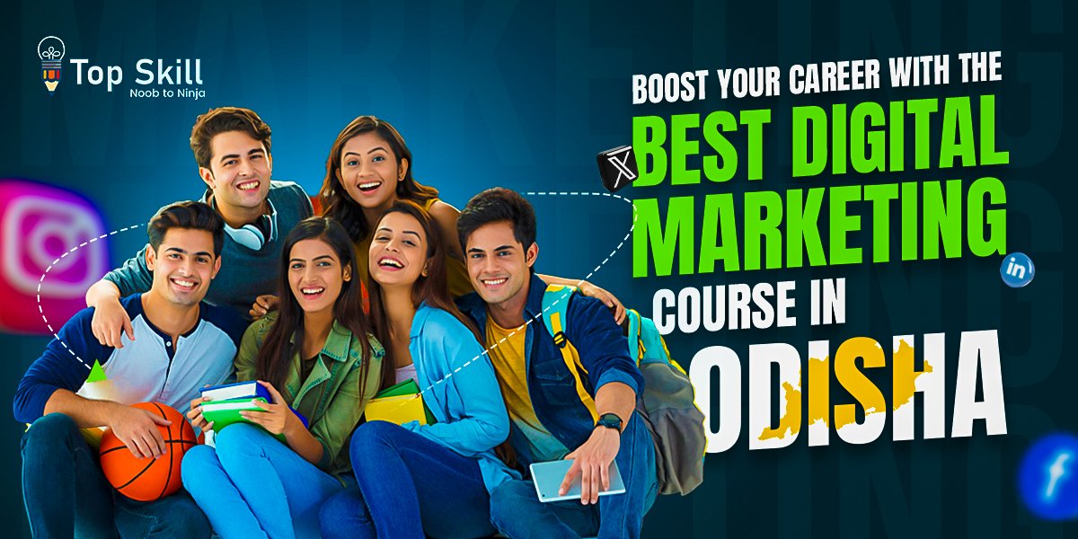 Boost Your Career with the Best Digital Marketing Course in Odisha